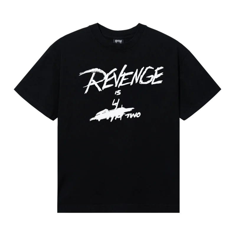 Revenge X Is 4 Two T-Shirt